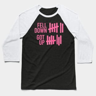 Feel down get up Baseball T-Shirt